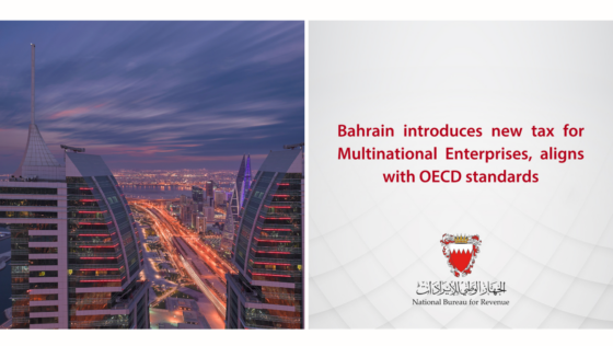 Bahrain Introduces 15% Minimum Tax for Multinational Companies Starting 2025